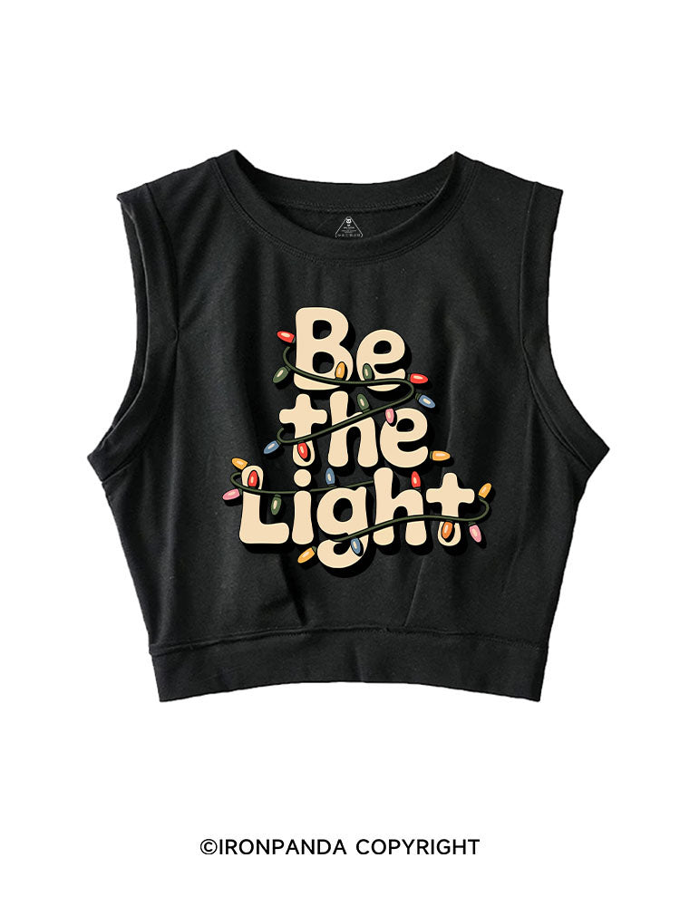 BE THE LIGHT SLEEVELESS CROP TOPS
