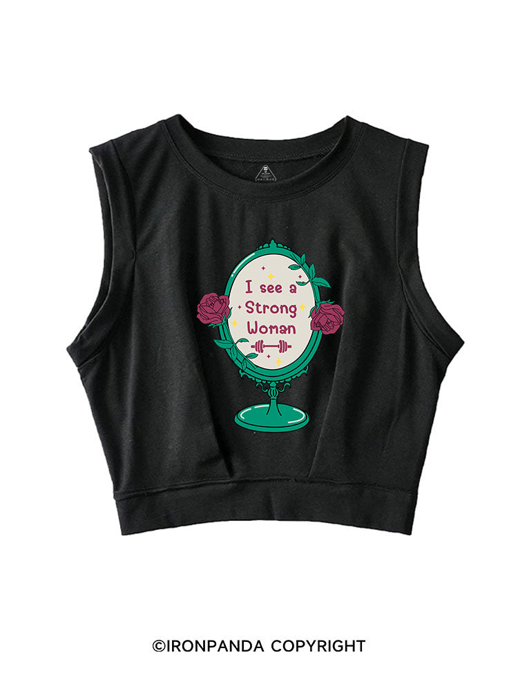 I SEE A STRONG WOMAN SLEEVELESS CROP TOPS