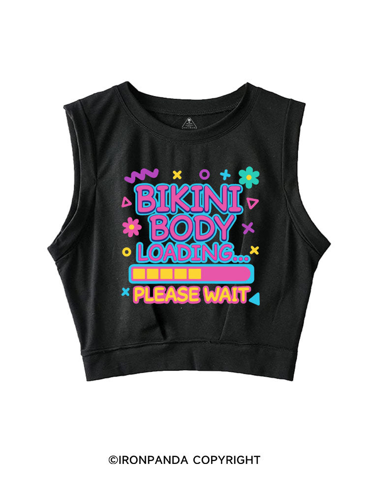 BIKINI BODY LOADING PLEASE WAIT SLEEVELESS CROP TOPS