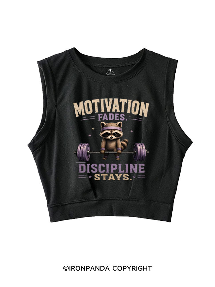 MOTIVATION FADES DISCIPLINE STAYS SLEEVELESS CROP TOPS