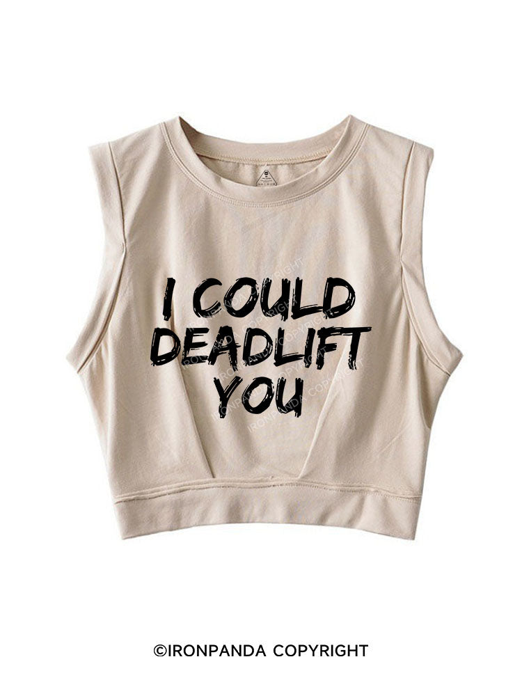 I COULD DEADLIFT SLEEVELESS CROP TOPS