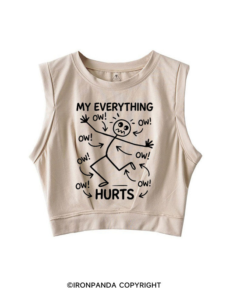 OW! OW! OW! MY EVERYTHING HURTS SLEEVELESS CROP TOPS