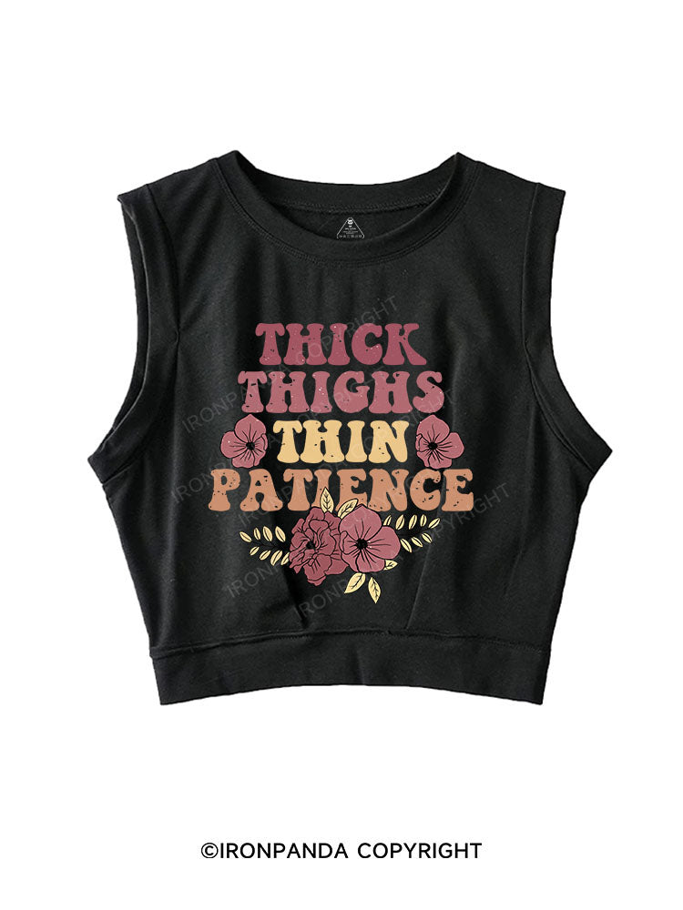 THICK THIGHS THIN PATIENCE SLEEVELESS CROP TOPS