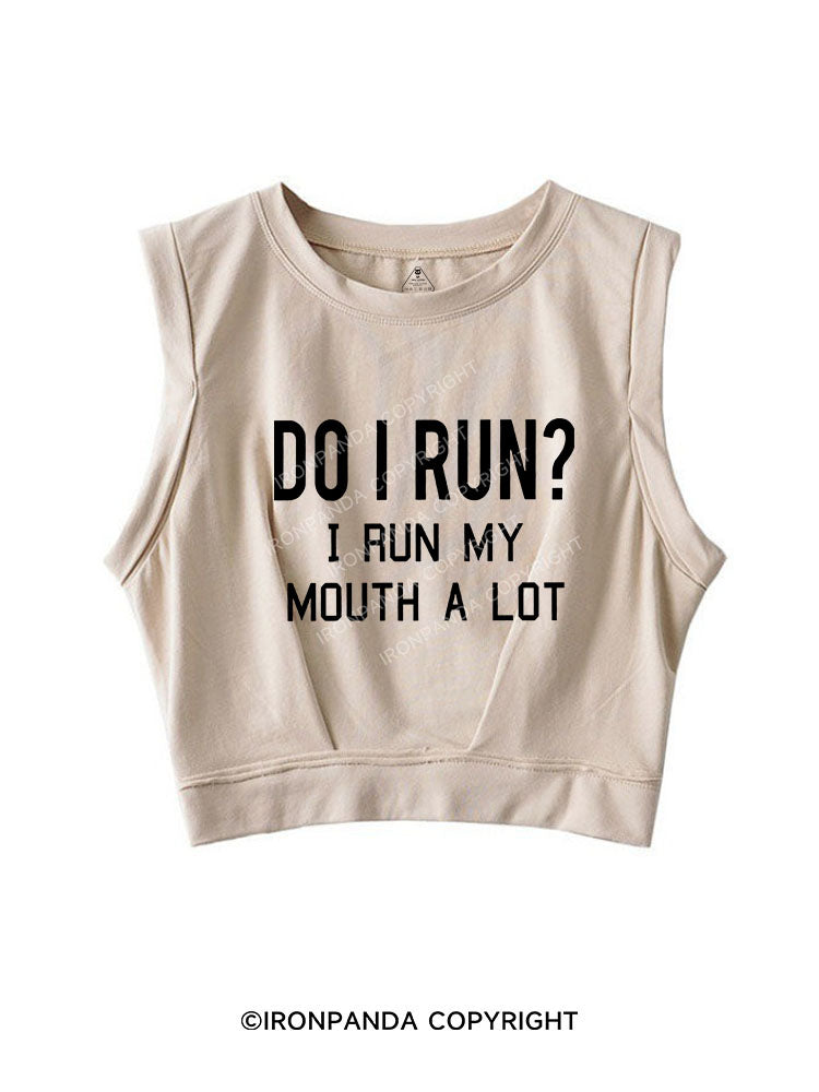 I RUN MY MOUTH  SLEEVELESS CROP TOPS