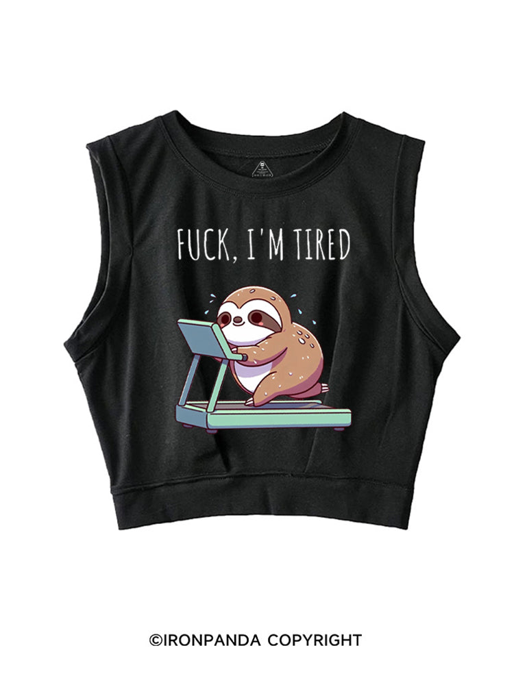 FUCK I'M TIRED SLOTH SLEEVELESS CROP TOPS