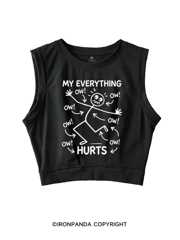 OW! OW! OW! MY EVERYTHING HURTS SLEEVELESS CROP TOPS