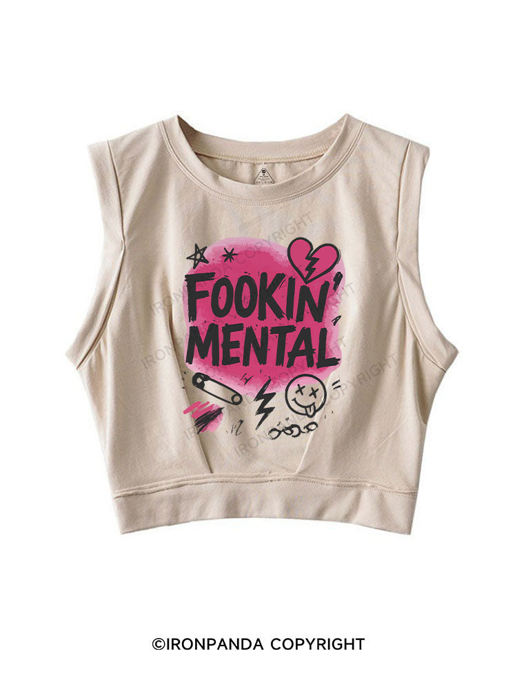 FOOKIN' MENTAL SLEEVELESS CROP TOPS