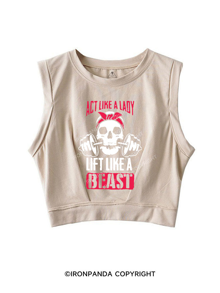 ACT LIKE LADY LIFT LIKE A BEAST Sleeveless Crop Tops