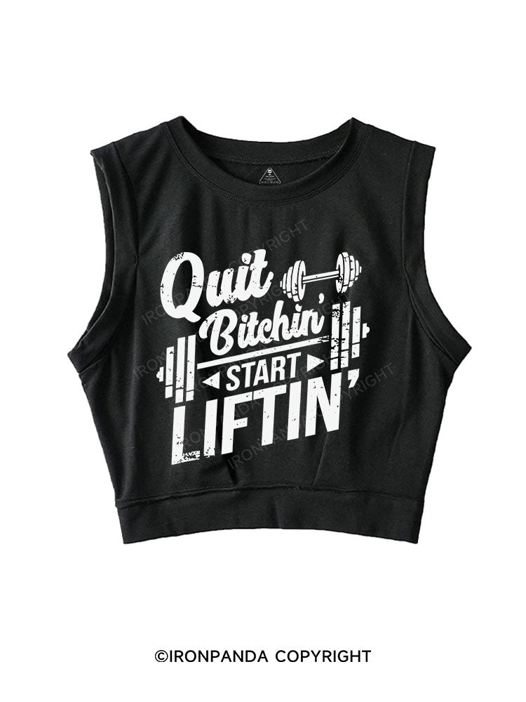QUIT BITCHIN START LIFTIN  SLEEVELESS CROP TOPS
