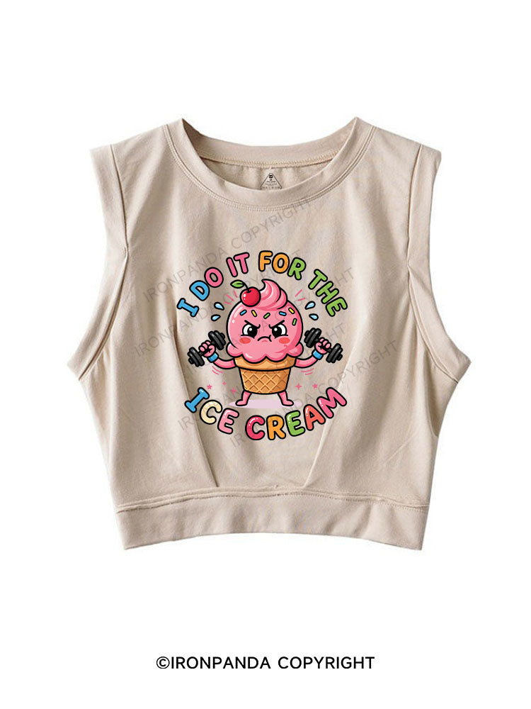 I DO IT FOR THE ICE CREAM SLEEVELESS CROP TOPS