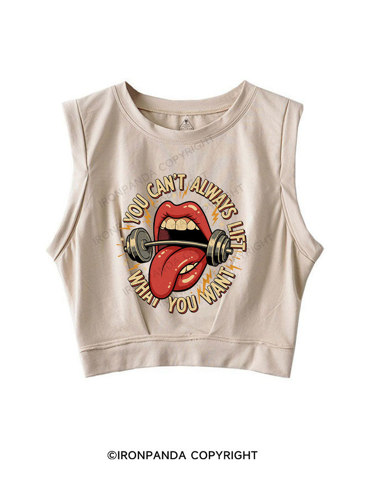 You can’t always lift what you want SLEEVELESS CROP TOPS