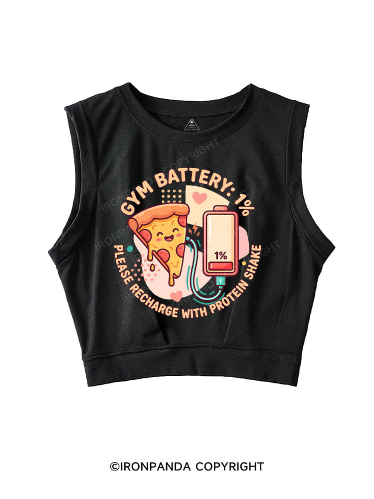 GYM BATTERY ：1% — PLEASE RECHARGE WITH PROTEIN SHAKE SLEEVELESS CROP TOPS