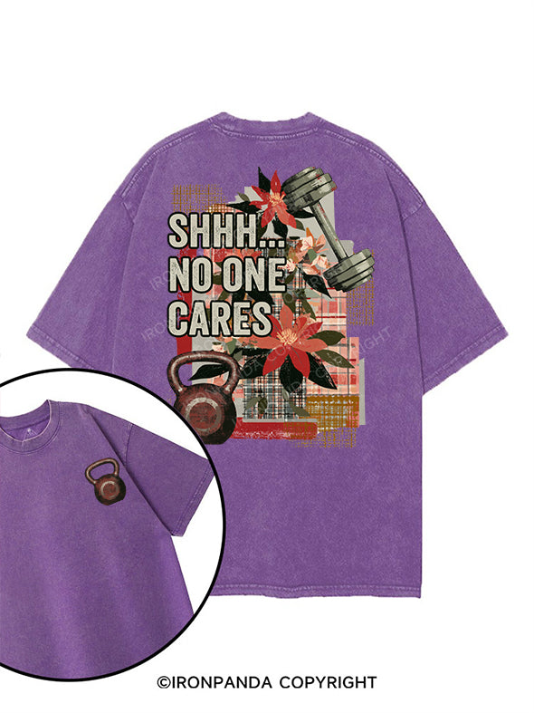 SHHH NO ONE CARES printed Gym Shirt