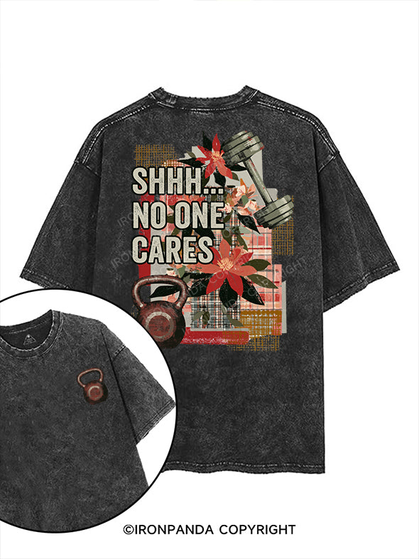 SHHH NO ONE CARES printed Gym Shirt