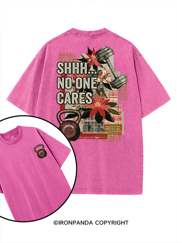 SHHH NO ONE CARES printed Gym Shirt