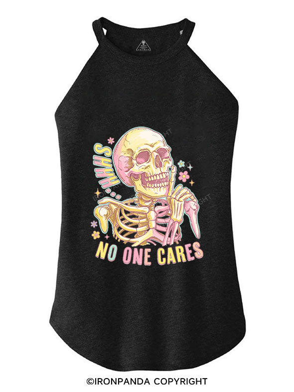 shhh no one cares ROCKER COTTON TANK