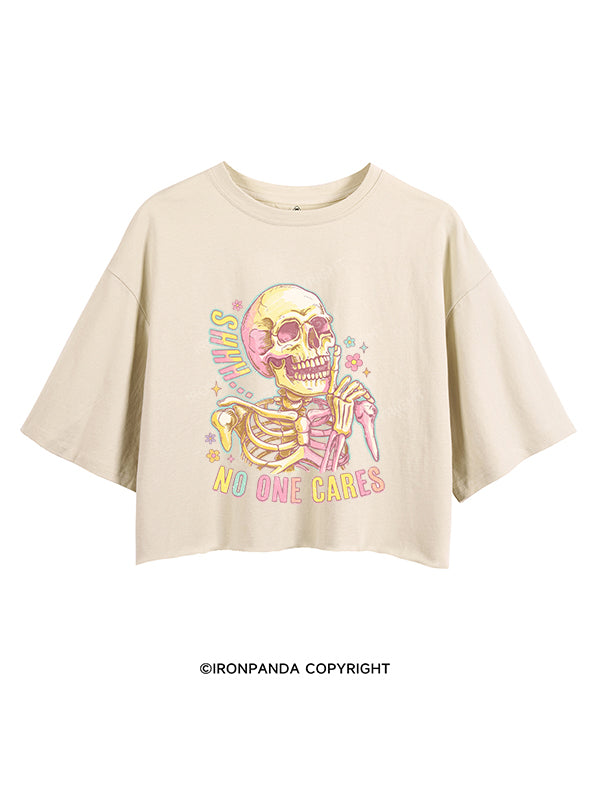 shhh no one cares CROP TOPS