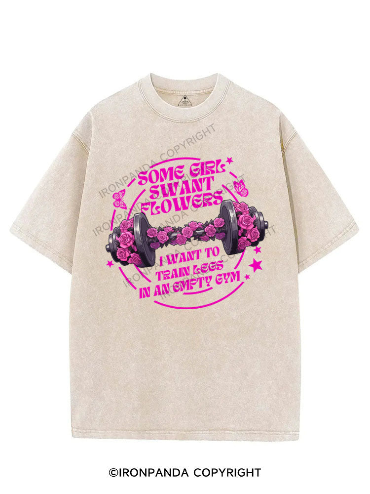 some girl swant flowers i want to train lees in an gmpty gym VINTAGE GYM SHIRT