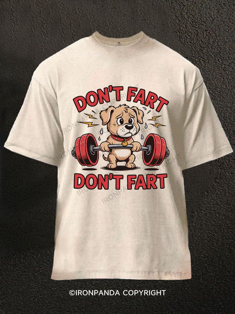DON'T FART Washed Gym Shirt