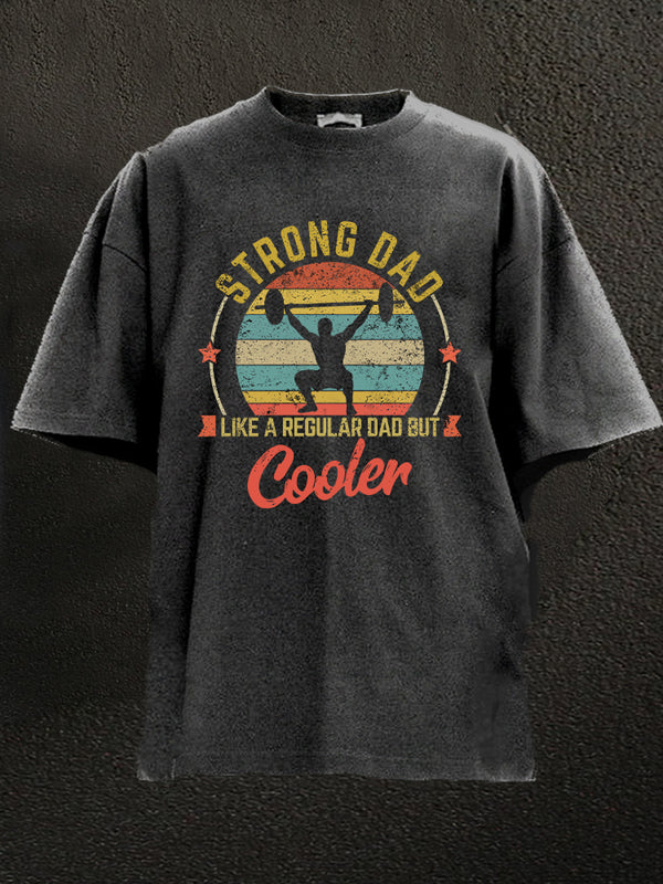 Strong Dad Cooler Washed Gym Shirt