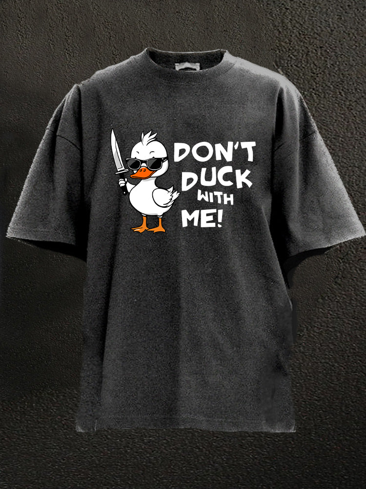 Don't Duck with Me Washed Gym Shirt