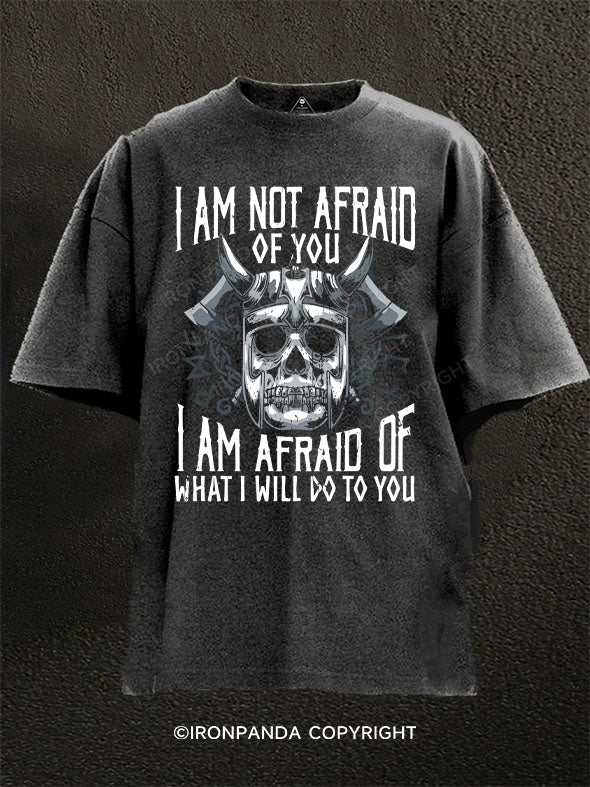 I'm Not Afraid Of You Washed Gym Shirt