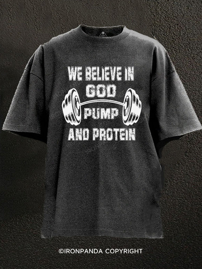 We Believe In God Pump And Protein Washed Gym Shirt