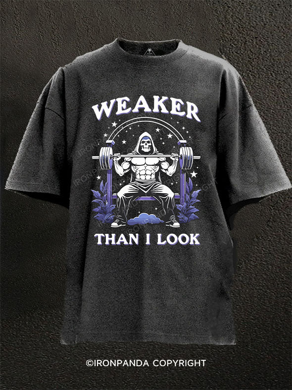 Weaker Than I Look Washed Gym Shirt