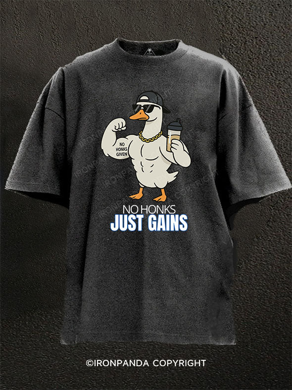 NO HONKS, JUST GAINS Washed Gym Shirt