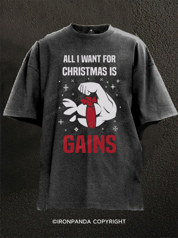ALL I WANT FOR CHRISTMAS IS GAINS Washed Gym Shirt