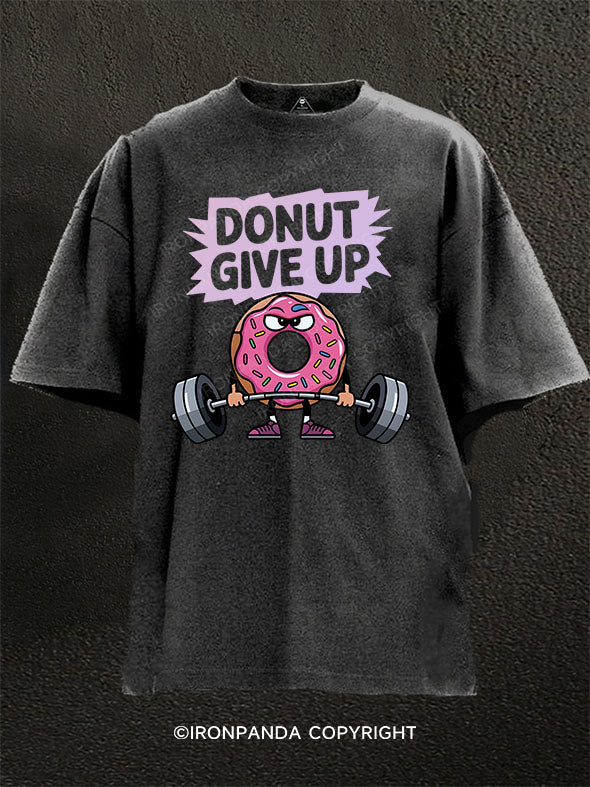 DONUT GIVE UP Washed Gym Shirt