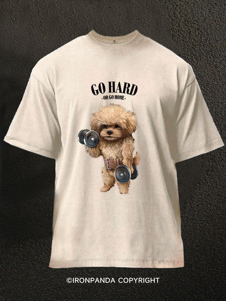 Go hard or go home Washed Gym Shirt
