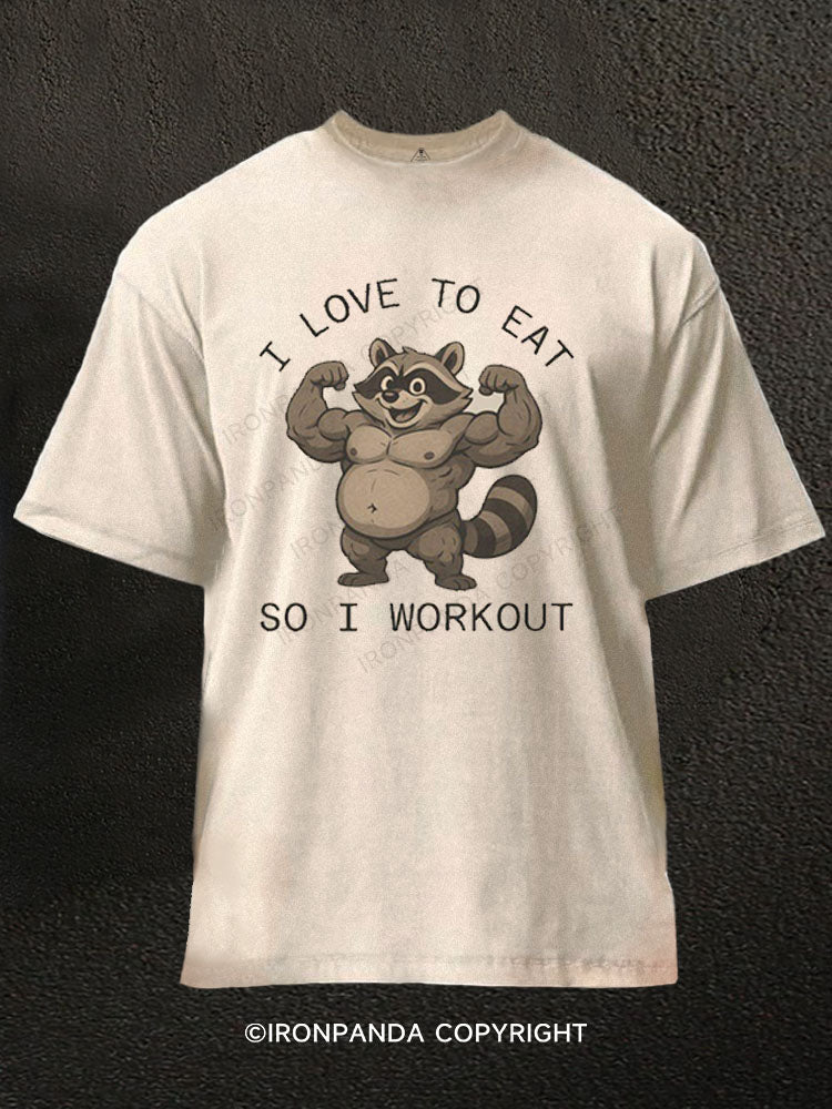I Love to Eat So I Workout Washed Gym Shirt