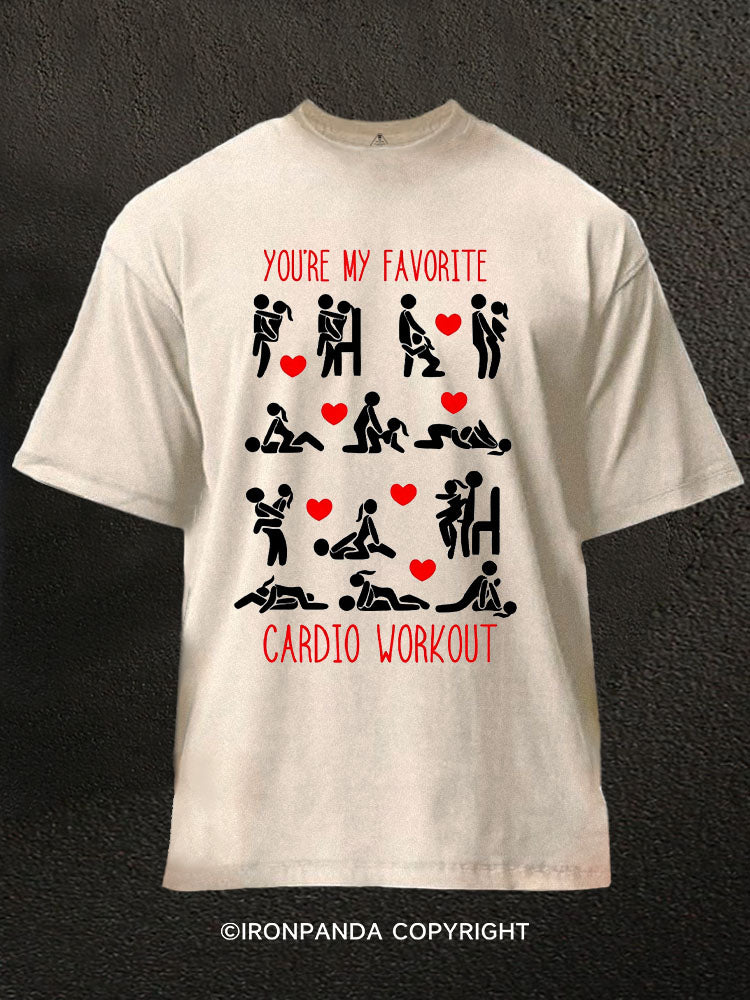 You’re my favorite cardio workout Washed Gym Shirt