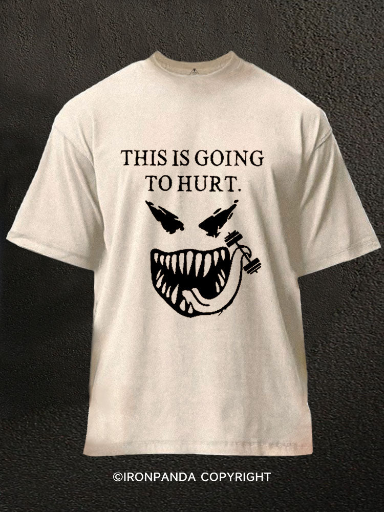 THIS IS GOING TO HURT Washed Gym Shirt