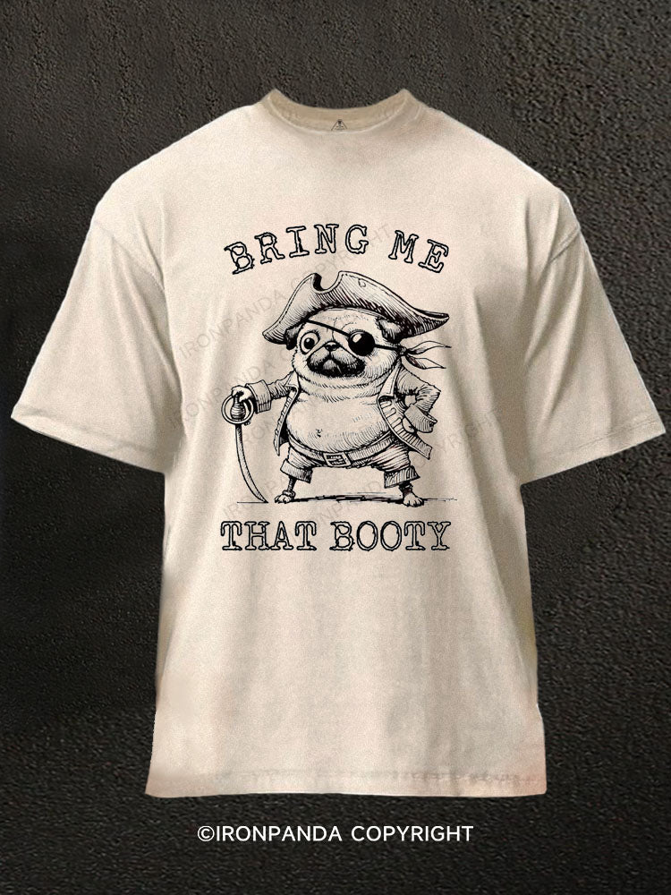 Bring Me That Booty Washed Gym Shirt