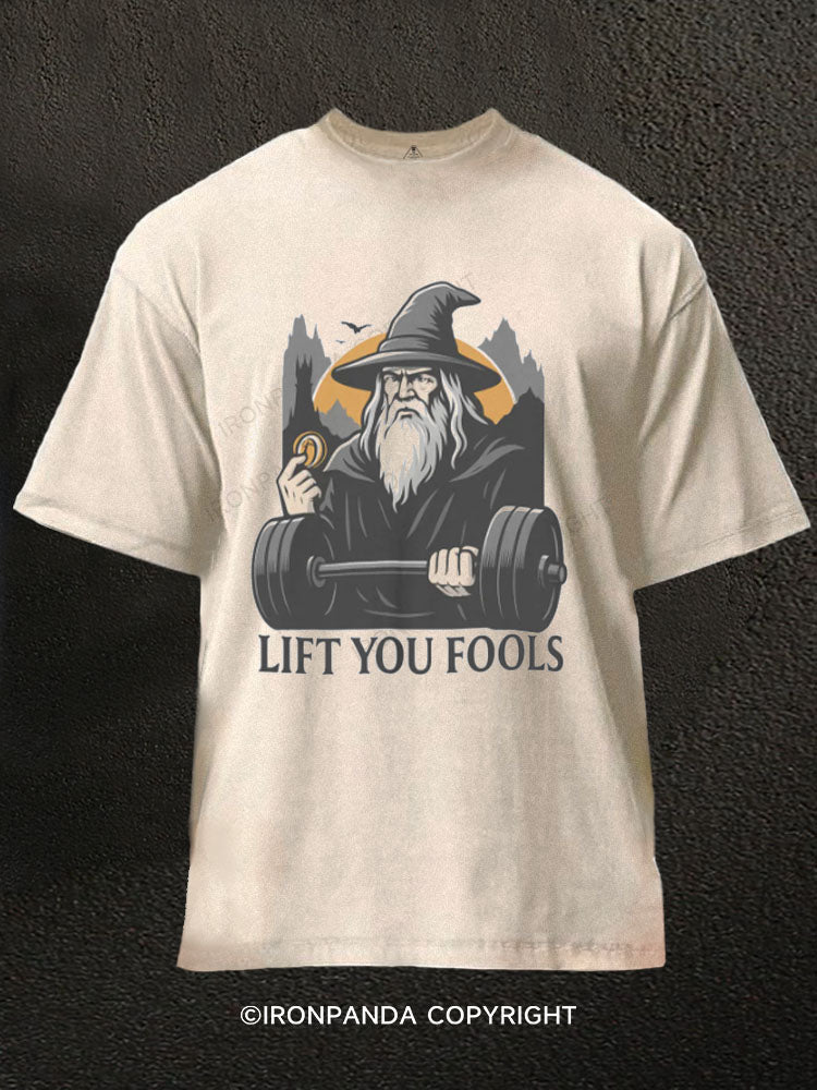 LIFT YOU FOOLS Washed Gym Shirt