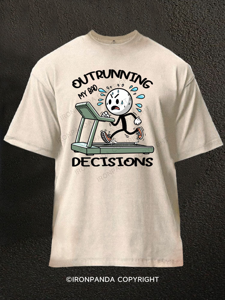 Outrunning my bad decisions Washed Gym Shirt