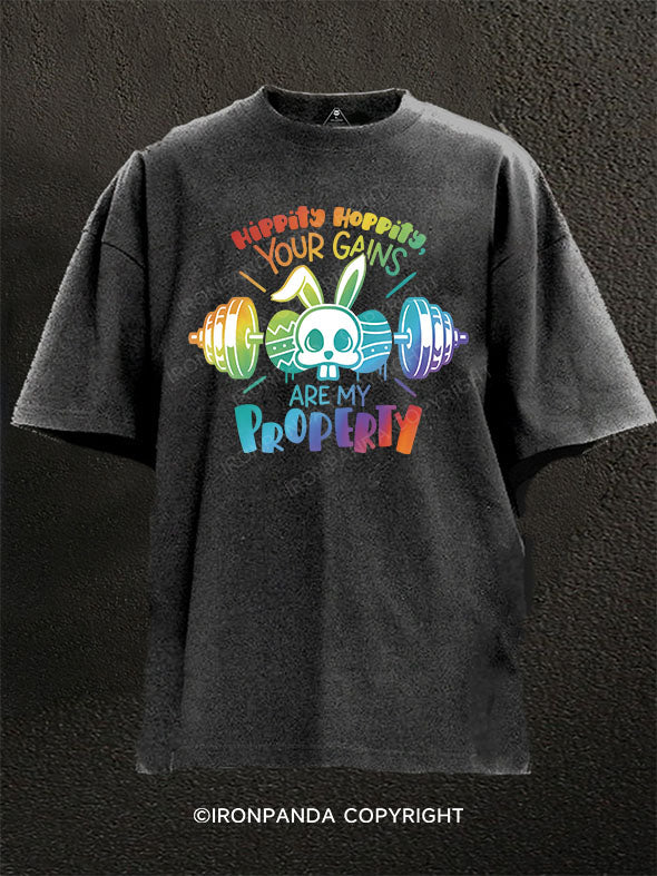 Hippity Hoppity your gains are my property Washed Gym Shirt