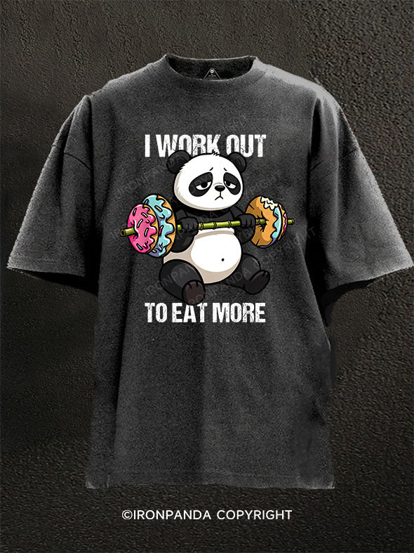 I WORK OUT TO EAT MORE Washed Gym Shirt