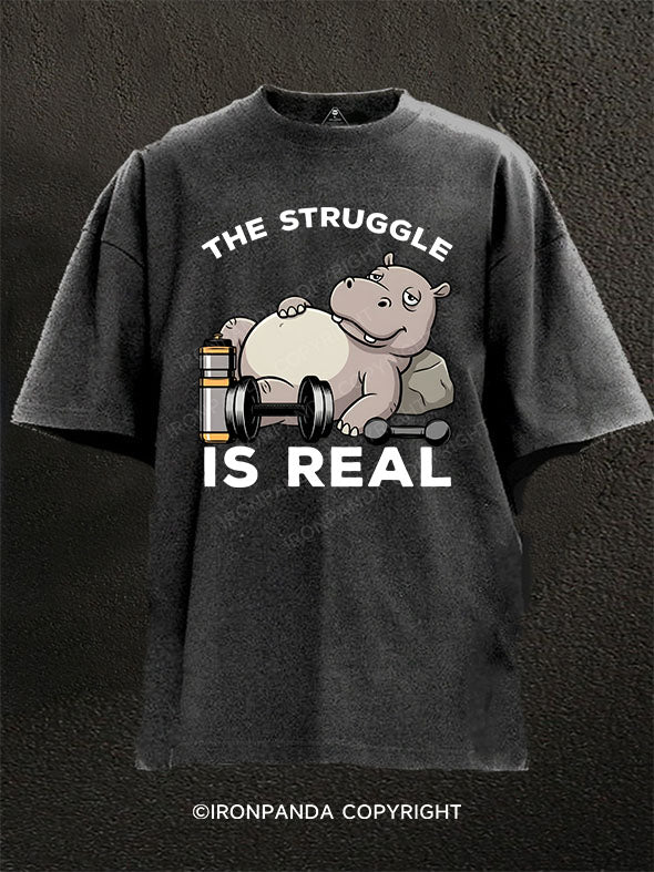 The Struggle Is Real Washed Gym Shirt