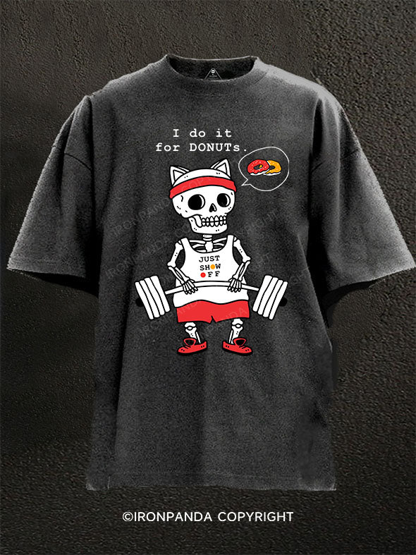 I do it for DONUTS Washed Gym Shirt