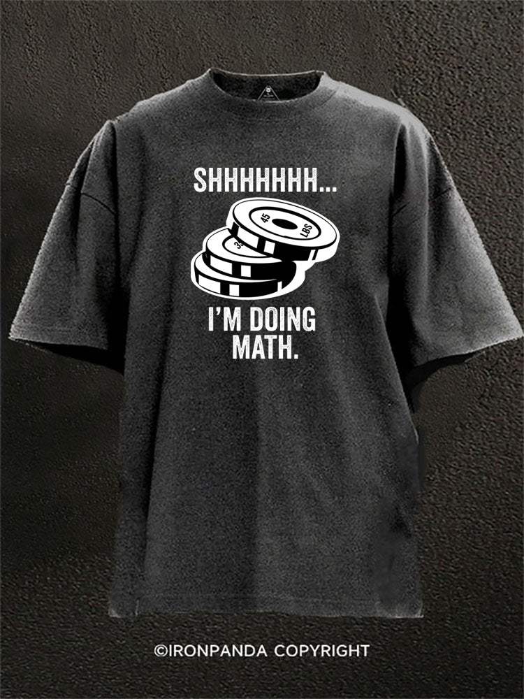 Shhh I’m Doing Math Weight Plates Washed Gym Shirt
