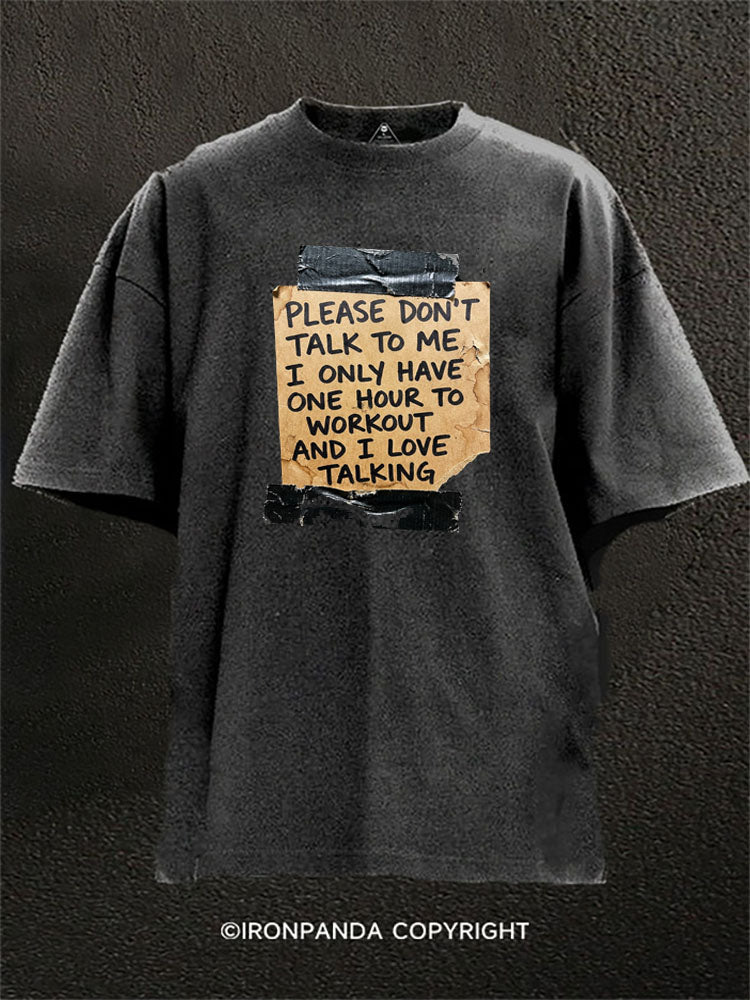 Please Don’t Talk To Me Gym Hour Washed Gym Shirt