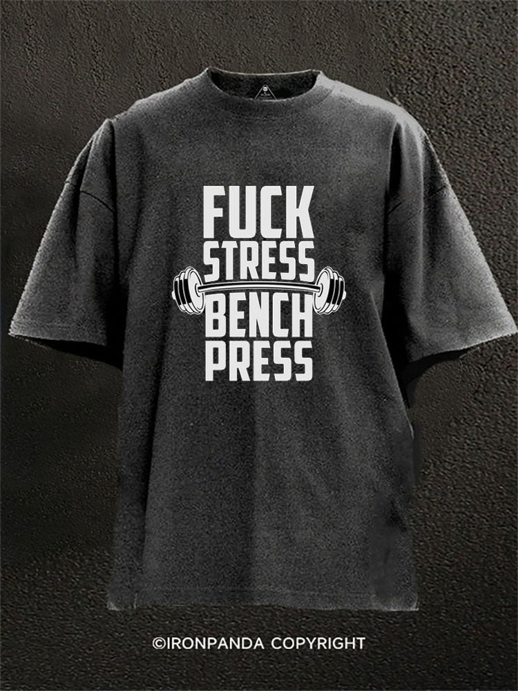 Fuck Stress Bench Press Washed Gym Shirt