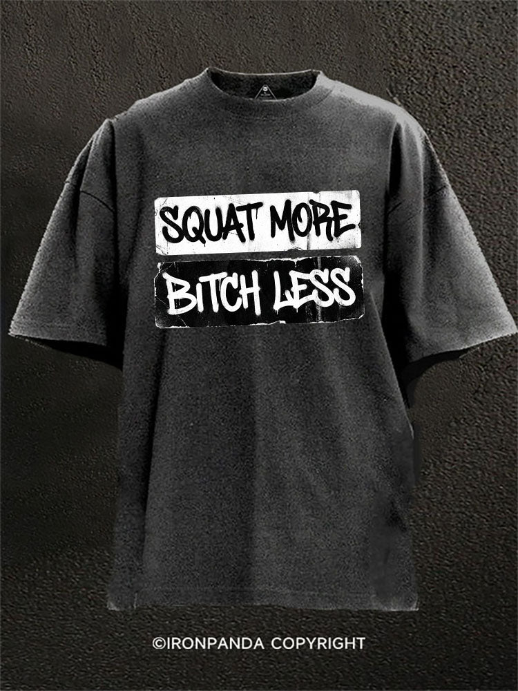 Squat More Bitch Less Washed Gym Shirt