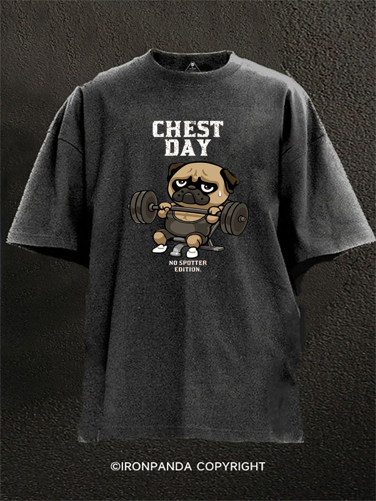 Chest Day No Spotter Edition Pug Washed Gym Shirt