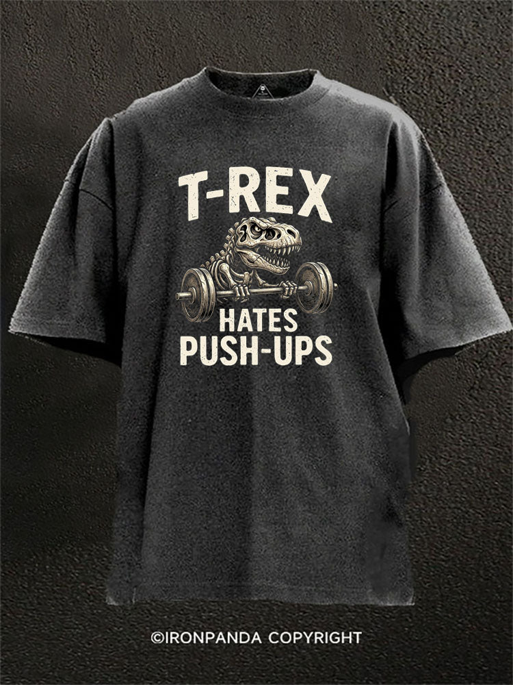 T-Rex Hates Push-Ups Washed Gym Shirt