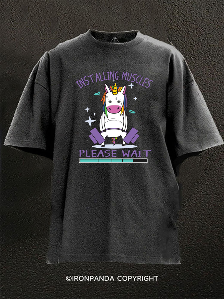 Installing Muscles Please Wait Unicorn Washed Gym Shirt