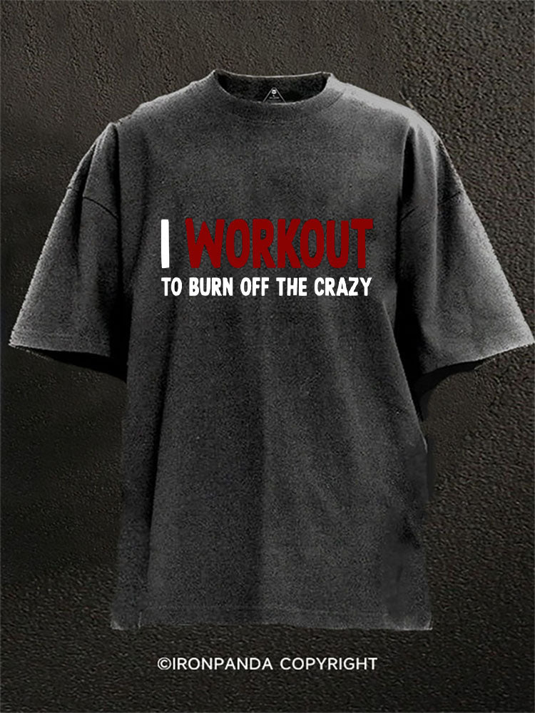 I Workout To Burn Off The Crazy Washed Gym Shirt